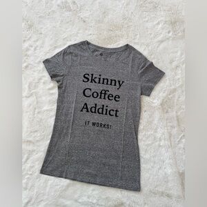 Itworks Skinny Coffee Addict tee